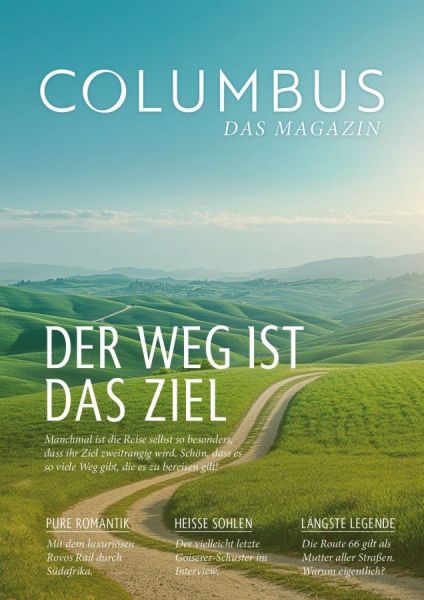 COLUMBUS - Das Magazin: Der Weg ist das Ziel